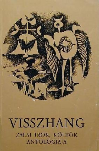 L�z�r Tibor - Visszhang-Zalai �r�k, k�lt�k antol�gi�ja