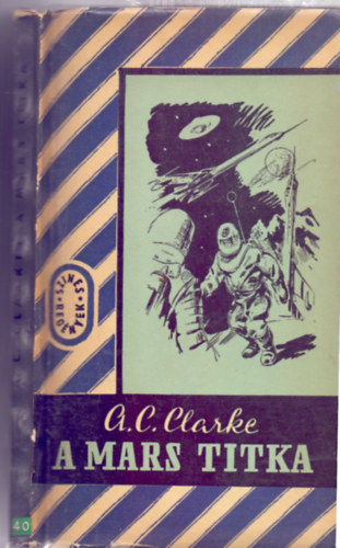 Arthur C. Clarke - A Mars titka (Sands of Mars - Sznes Regnyek)