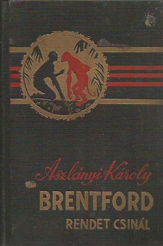 Aszlnyi Kroly - Brentford rendet csinl