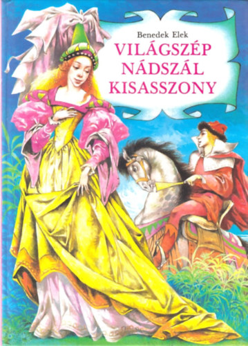 Benedek Elek - Vilgszp Ndszl kisasszony