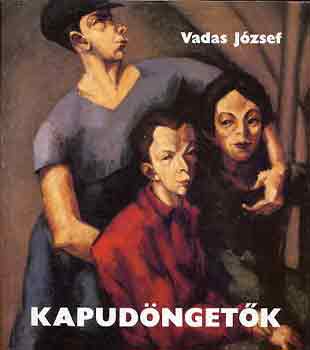 Vadas J�zsef - Kapud�nget�k