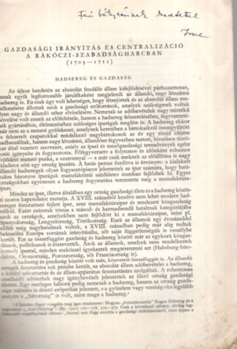 Bánkuti Imre - Gazdasági irányítás és centralizáció a Rákóczi-szabadságharcban ( 1703-1711) - Dedikált - Különlenyomat