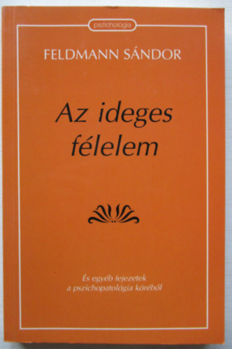 Feldmann Sndor - Az ideges flelem