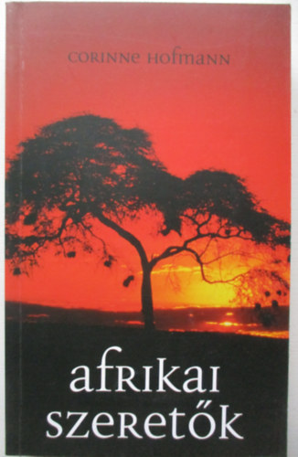 Corinne Hofmann - Afrikai szeretk
