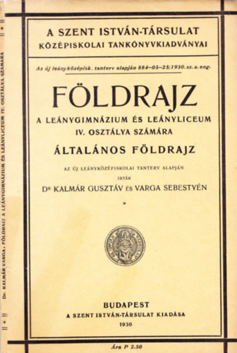 Dr. Varga Sebestyn Kalmr Gusztv - Fldrajz a lenygimnzium s lenyliceum IV. osztlya szmra - ltalnos fldrajz