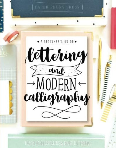 A Beginner's Guide: Learn Hand Lettering and Brush Lettering