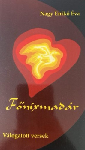 Nagy Enik� �va - F�nixmad�r