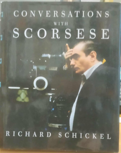 Richard Schickel - Conversations with Scorsese