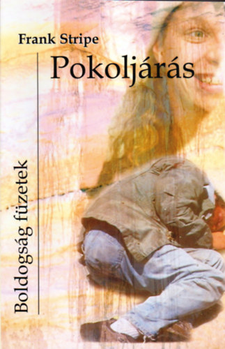 Frank Stripe - Pokoljárás