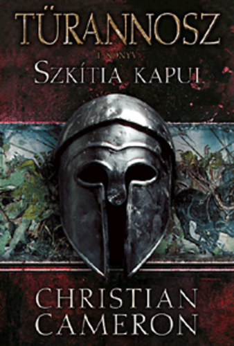 Christian Cameron - Szktia kapui - Trannosz 1.