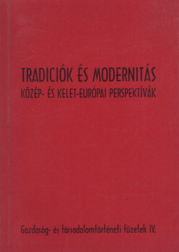 Liptk D.-Ring . - Tradcik s modernits (Kzp- s kelet-eurpai perspektvk)