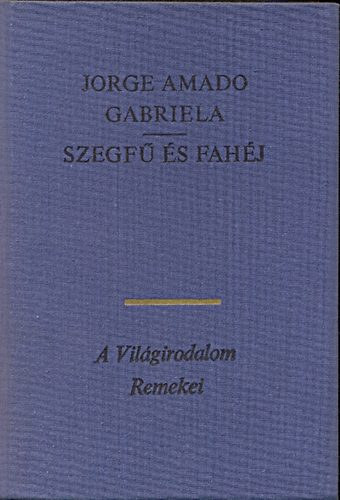 Jorge Amado - Gabriela szegf s fahj