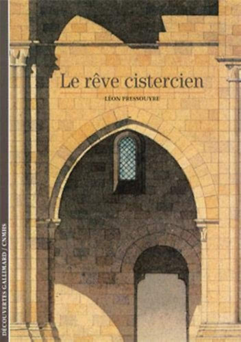 Lon Pressouyre - Le reve cistercien
