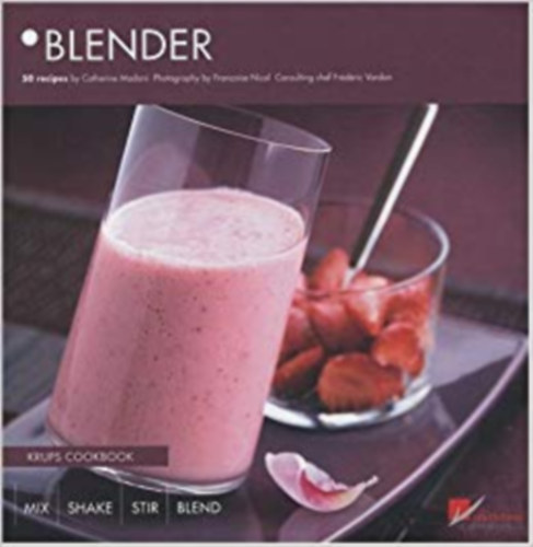 Catherine Madani - Blender: Krups Cookbook