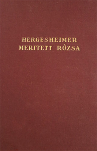 J. Hergesheimer - Meritett rzsa