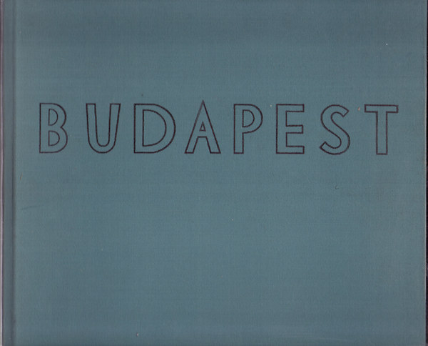 Borsos-S�dor-Z�dor - Budapest �p�t�szett�rt�nete, v�rosk�pei �s m�eml�kei