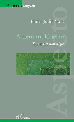 Pintér Judit - A nem múló jelen