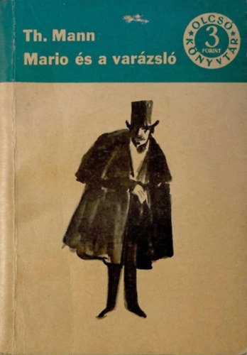 Thomas Mann - Mario s a varzsl (Olcs knyvtr)