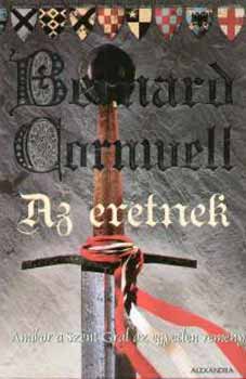 Bernard Cornwell - Az eretnek - Amikor a Szent Grl az egyetlen remny