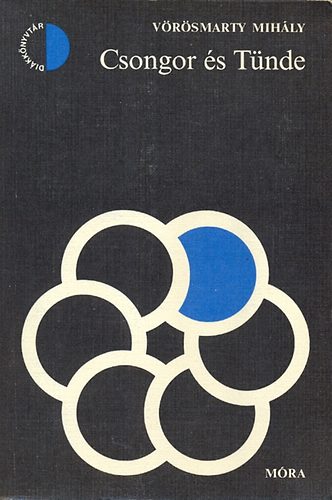 Vörösmarty Mihály - Csongor és Tünde (Diákkönyvtár)
