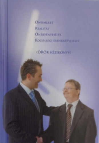 �nismeret, realit�s, �n�rv�nyes�t�s, k�z�ss�gi �rdekk�pviselet (�R�K k�zik�nyv)