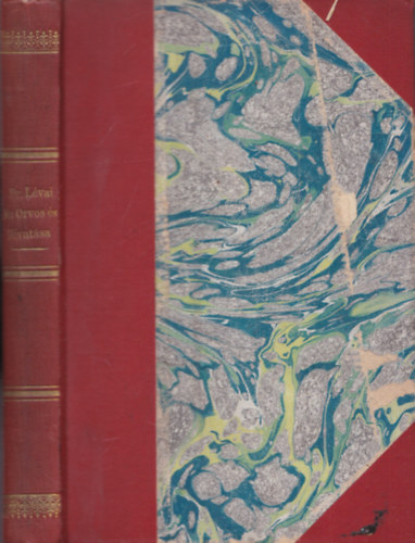 Lévai Ödön Dr. - Az orvos és hivatása