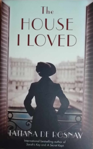 Tatiana de Rosnay - The House I Loved