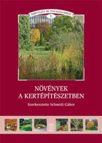 Dr. Schmidt Gbor - Nvnyek a kertptszetben