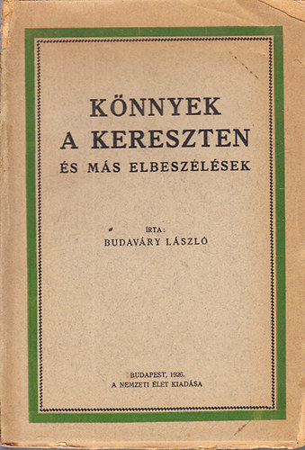 Budaváry László - Könnyek a kereszten (és más elbeszélések)- dedikált