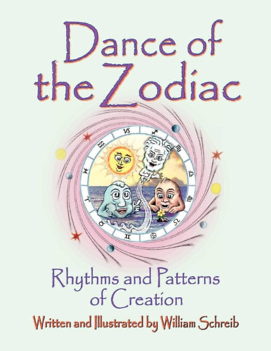 William Schreib - Dance of the Zodiac, Rhythms and Patterns of Creation (Zodikus tnca, a teremts ritmusai s minti)(Starry-Eyed Productions)