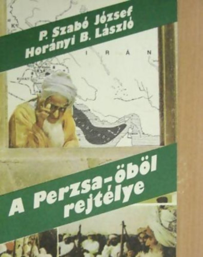 P. Szab J.- Hornyi B. L. - A Perzsa-bl rejtlye