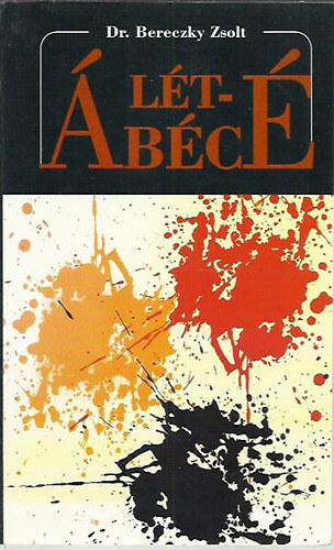 Dr Bereczky Zsolt - Létábécé