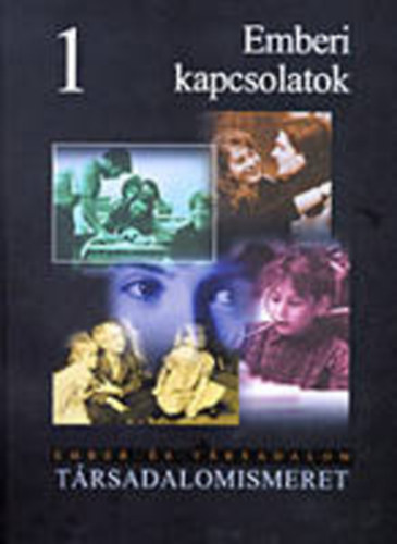 Sallai �va; Jakab Gy�rgy; Szeksz�rdi J�lia - T�rsadalomismeret 1. - Emberi kapcsolatok