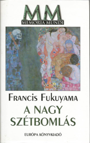 Francis Fukuyama - A nagy sztbomls