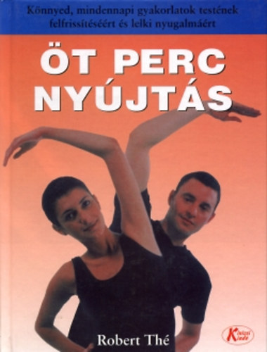 Robert Thé - Öt perc nyújtás