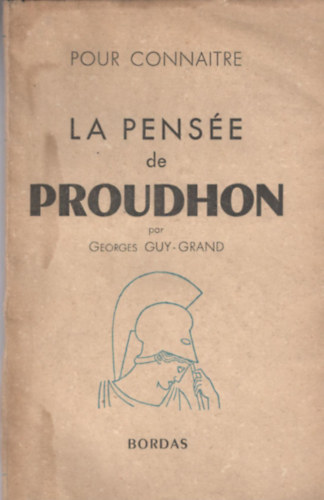 Georges Guy-Grand - La Pens�e de Proudhon