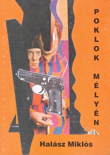 Halász Miklós - Poklok mélyén