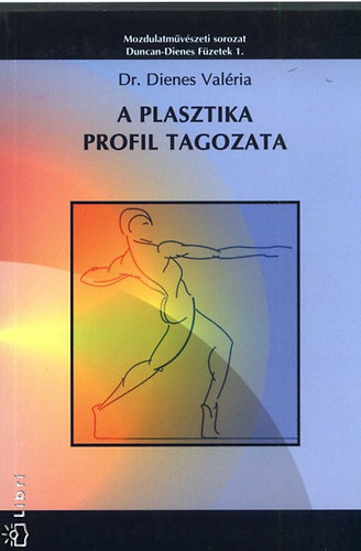 dr. Dienes Valria - A plasztika profil tagozata