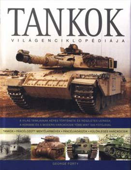 George Forty - Tankok világenciklopédiája