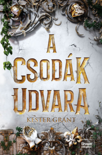 Kester Grant - A csod�k udvara
