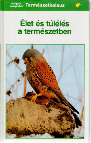 Josef Reichholf - �let �s t�l�l�s a term�szetben (Term�szetkalauz)