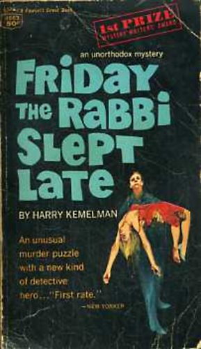 Harry Kemelman - Friday the rabbi slept late