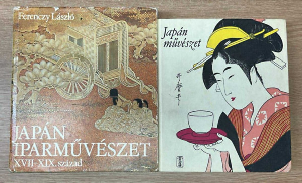 Ito Nobuo-Maeda Taiji Ferenczy László - Japán iparművészet XVII-XIX. század + Japán művészet (két mű)