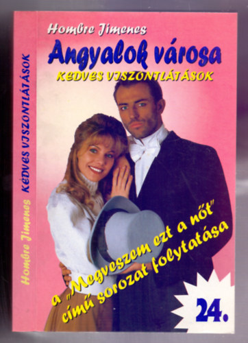 Hombre Jimenes - Angyalok v�rosa 24. - Kedves viszontl�t�sok