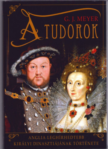 G. J. Meyer - A Tudorok