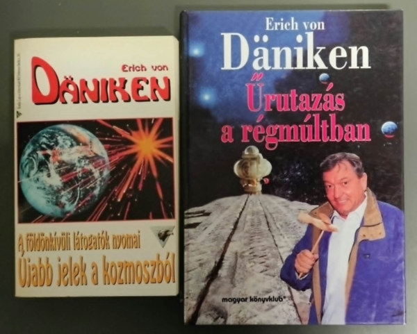 Erich Von Daniken - A földönkivüli látogatók nyomai újabb jelek a kozmoszból + Űrutazás a régmúltban (2db)