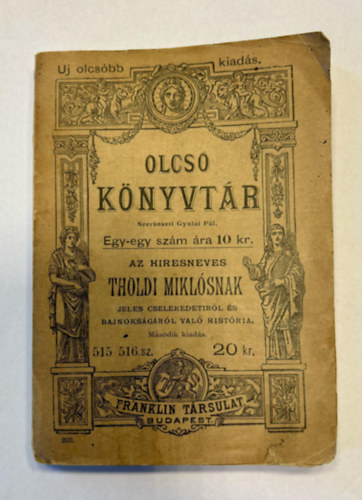 Ilosvai Selymes P�ter - Az h�resneves Tholdi Mikl�snak jeles cselekedeteir�l �s bajnoks�g�r�l val� hist�ria (Olcs� k�nyvt�r)