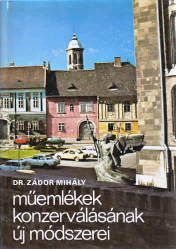 Dr. Zdor Mihly - Memlkek konzervlsnak j mdszerei