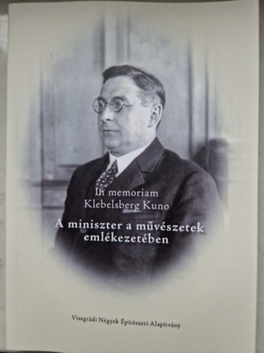 In memoriam Klebelsberg Kuno - A miniszter a művészetek emlékezetében
