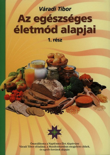 V�radi Tibor - Az eg�szs�ges �letm�d alapjai 1.